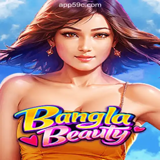 Unveiling BanglaBeauty: A Thrilling Slot Experience on 59C.COM Platform-Oficial Slots Brasil