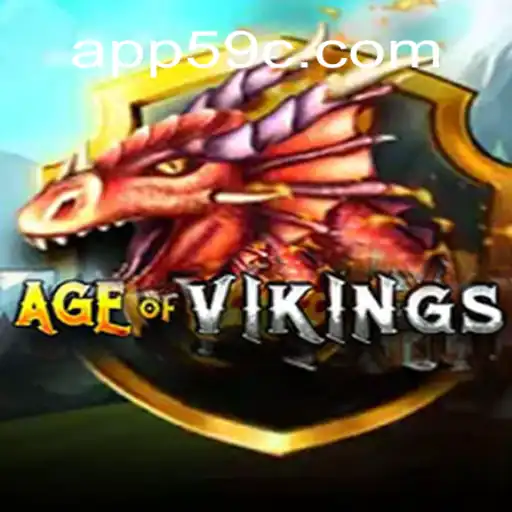 Exploring the Exciting World of AgeofViking on 59C.COM Platform - Oficial Slots Brasil #1