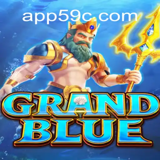 Exploring the World of GRANDBLUE: The Leading Game on 59C.COM Platform-Official Slots Brasil #1
